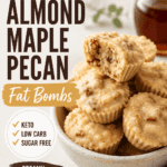Vertical recipe pin featuring creamy keto almond maple pecan fat bombs with chopped pecans, alongside text highlighting the easy low carb, sugar-free treat.