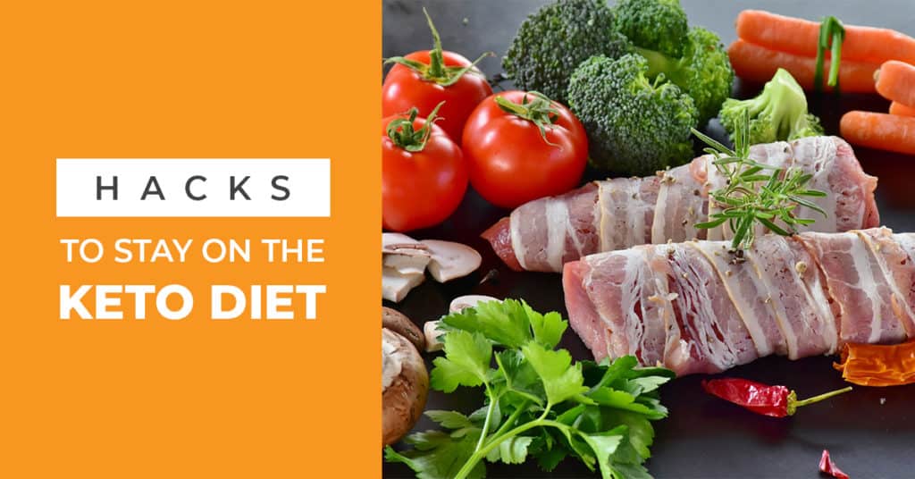 Hacks to Stay on the Keto Diet
