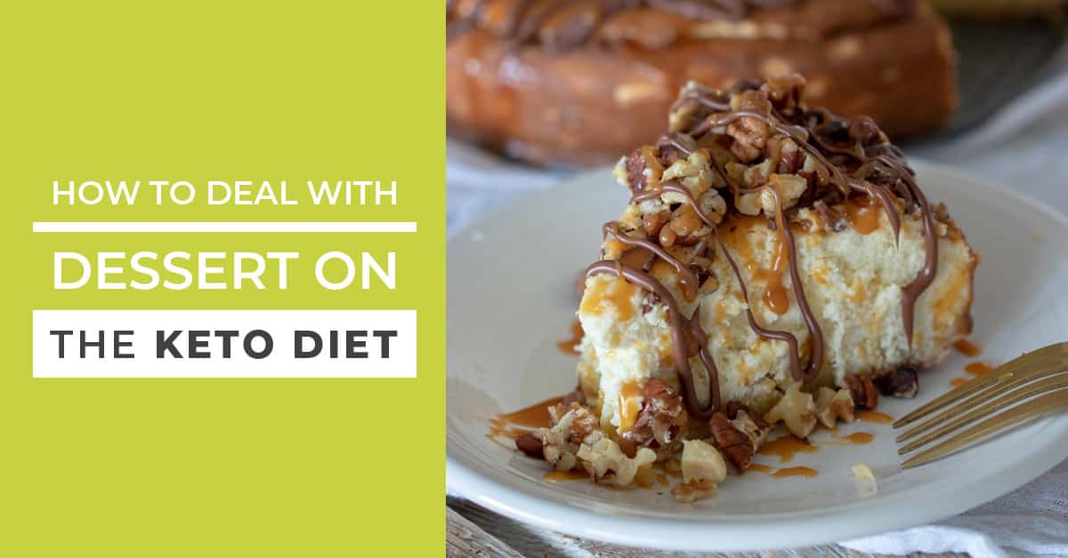 How to Deal with Dessert on the Keto Diet