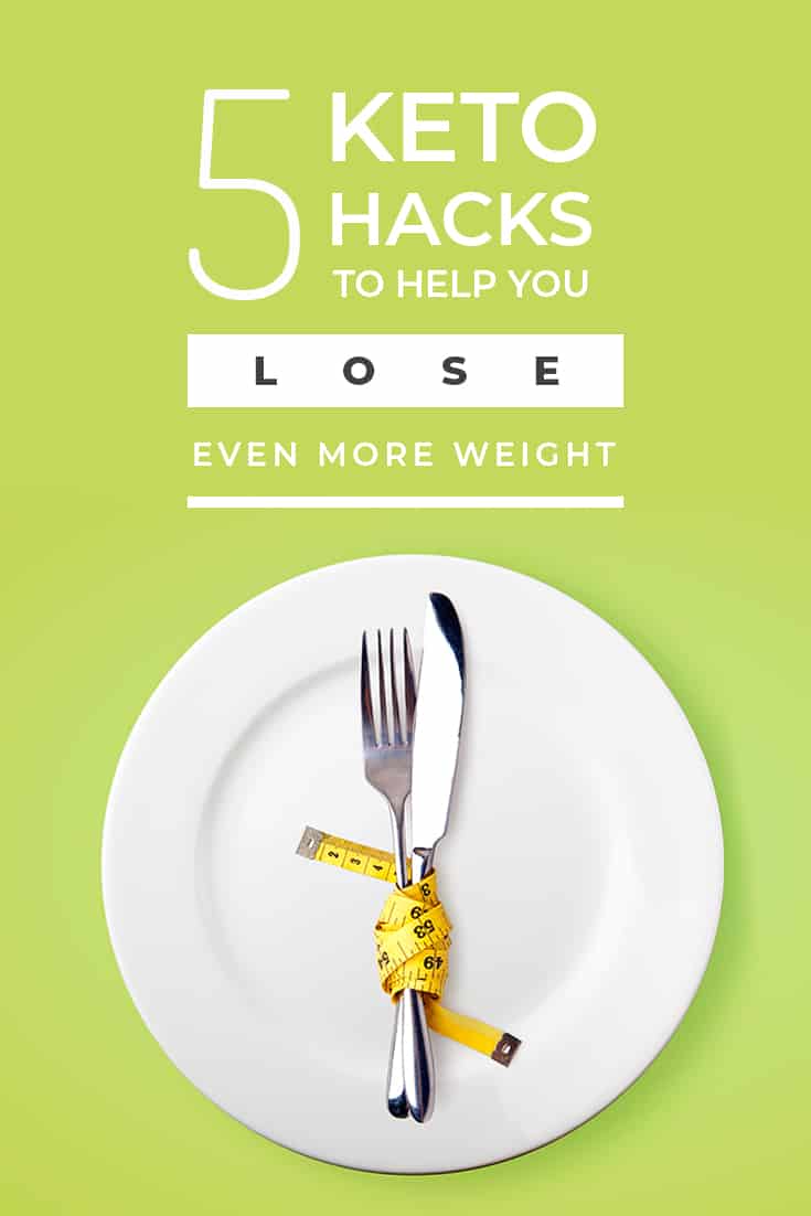 These 5 keto hacks to help you lose even more weight will help you get out of a weight loss plateau and kickstart your weightloss journey into full gear!