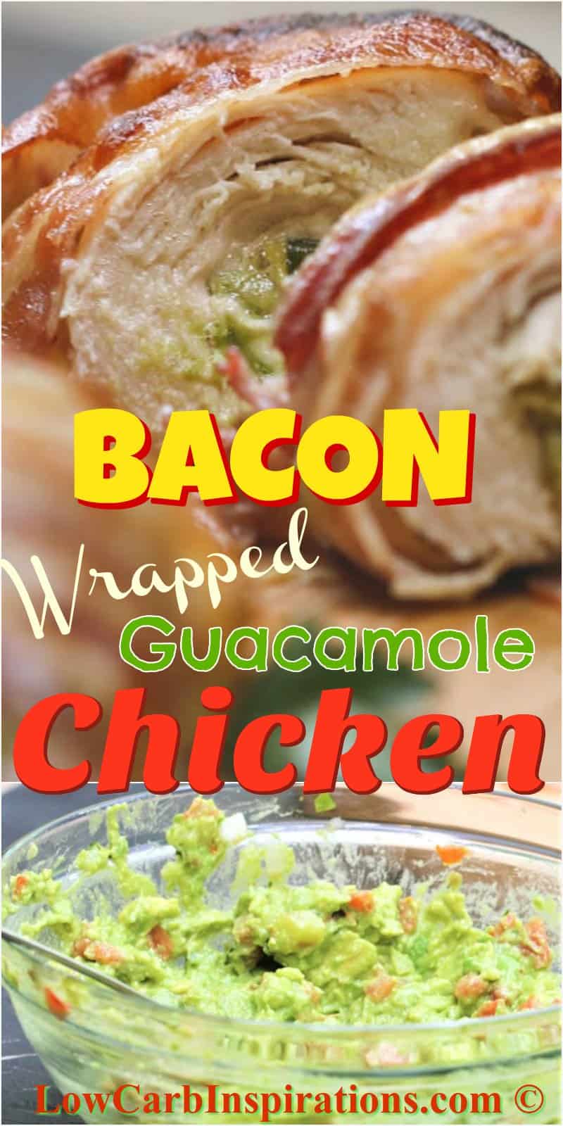 Bacon Wrapped Guacamole Stuffed Chicken Recipe