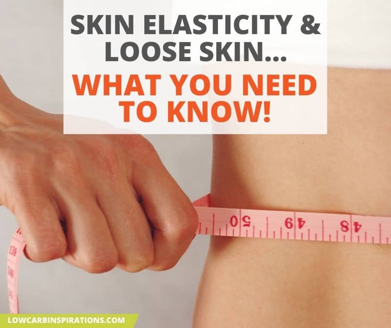 Skin Elasticity and Loose Skin - What You Need To Know