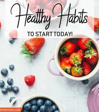 Top 10 Healthy Habits to Start Today!