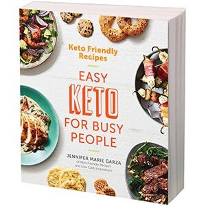 Easy Keto For Busy People Cookbook