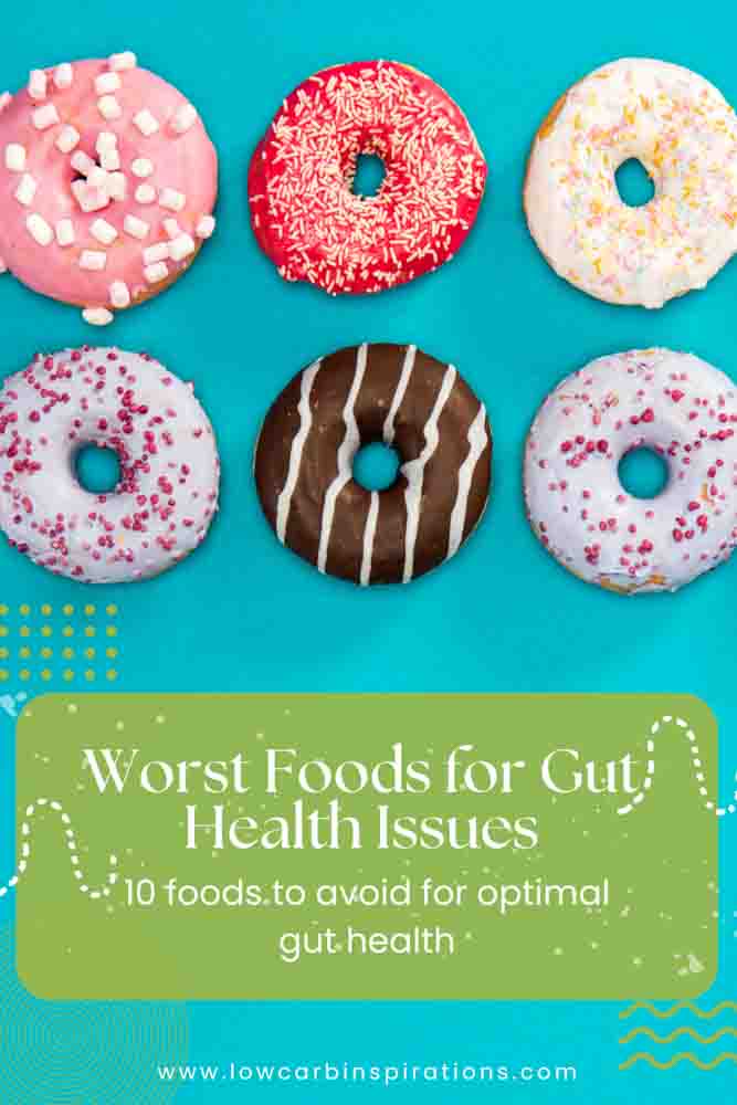 Worst Foods for Gut Health Issues