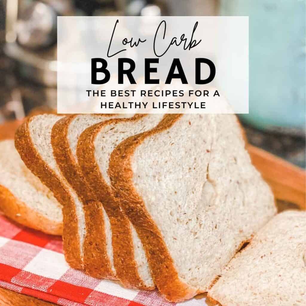 Low Carb Bread Recipes