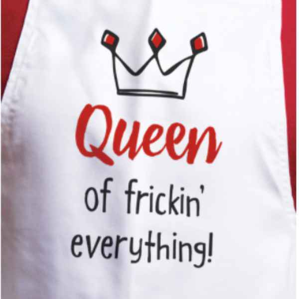 Queen of Frickin' Everything Apron